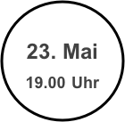 
23. Mai
19.00 Uhr