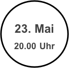 
23. Mai
20.00 Uhr