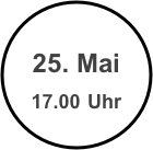 
25. Mai
17.00 Uhr