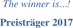  
The winner is...!

Preisträger 2017