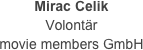 Mirac Celik
Volontär
movie members GmbH