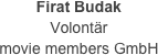 Firat Budak
Volontär
movie members GmbH