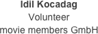 Idil Kocadag
Volunteer
movie members GmbH